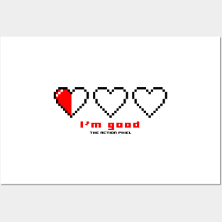 "I'm Good" 3 Pixel Hearts Posters and Art